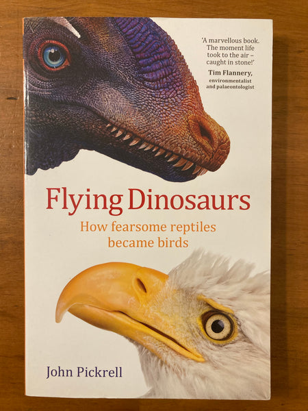 Pickrell, John - Flying Dinosaurs (Trade Paperback)