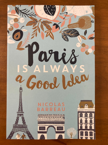 Barreau, Nicolas - Paris is Always a Good Idea (Trade Paperback)