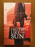 Lynch, Jim - Truth Like the Sun (Trade Paperback)