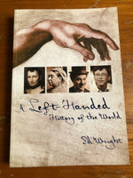 Wright, Ed - Left Handed History of the World (Paperback)