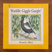 Allen, Pamela - Waddle Giggle Gargle (Paperback)