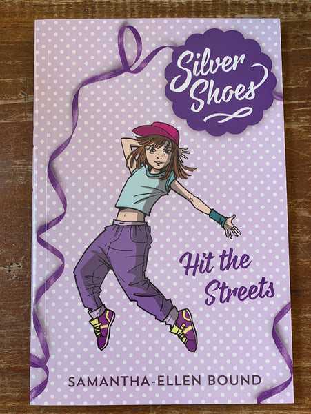 Bound, Samantha-Ellen - Silver Shoes 02 Hit the Streets (Paperback)