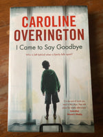 Overington, Caroline - I Came to Say Goodbye (Paperback)