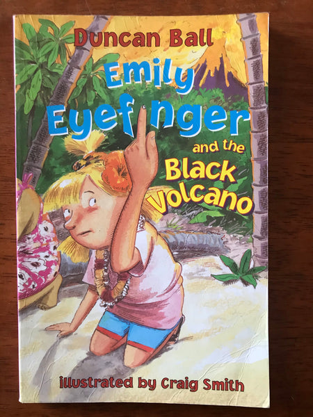 Ball, Duncan - Emily Eyefinger and the Black Volcano (Paperback)