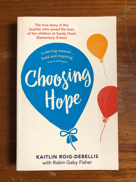 Roig-Debellis, Kaitlin - Choosing Hope (Trade Paperback)