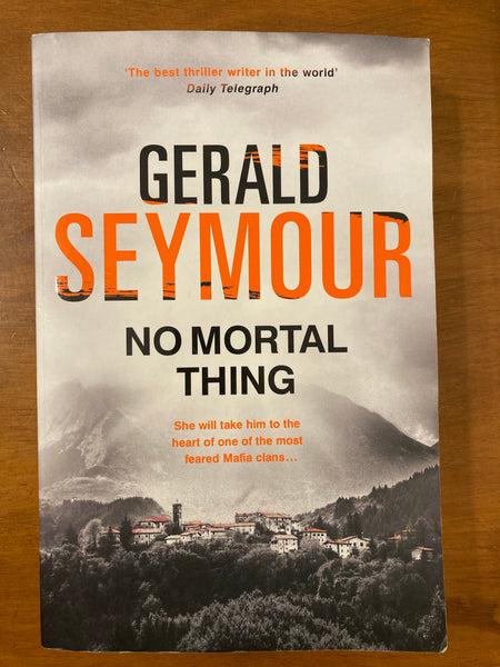 Seymour, Gerald - No Mortal Thing (Trade Paperback)