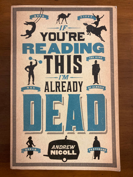 Nicoll, Andrew - If You're Reading This I'm Already Dead (Trade Paperback)