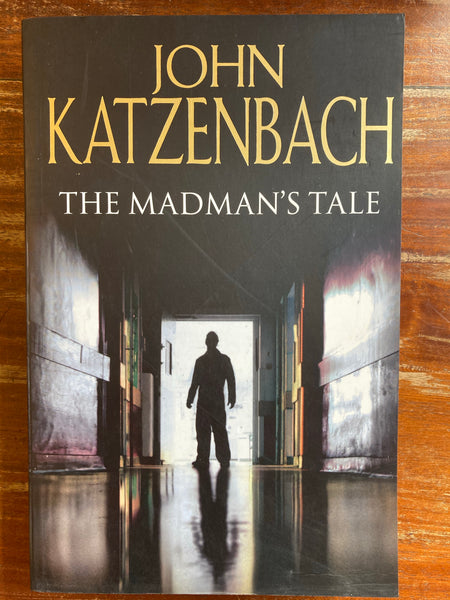 Katzenbach, John - Madman's Tale (Trade Paperback)