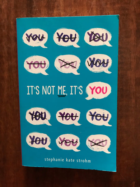 Strohm, Stephanie Kate - It's Not Me It's You (Paperback)