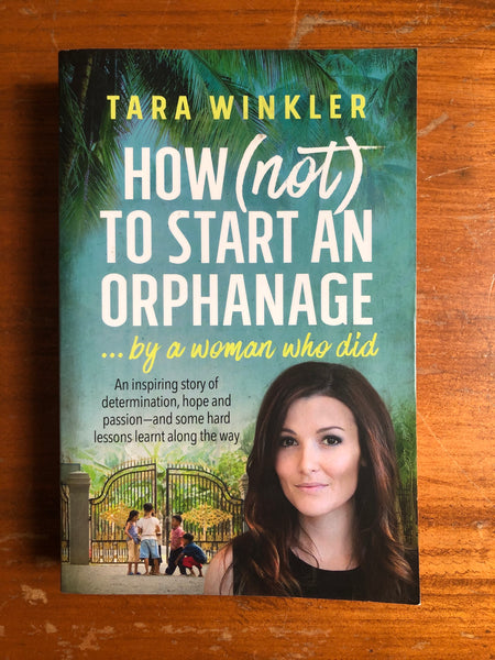 Winkler, Tara - How Not to Start an Orphanage (Trade Paperback)