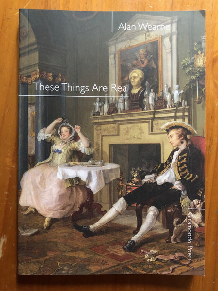 Wearne, Alan - These Things Are Real (Paperback)
