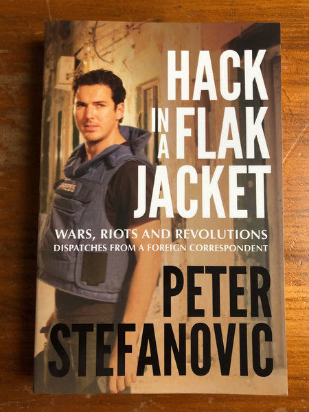 Stefanovic, Peter - Hack in a Flak Jacket (Trade Paperback)
