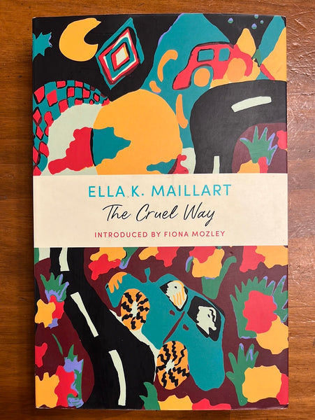 Maillart, Ella - Cruel Way (Paperback)