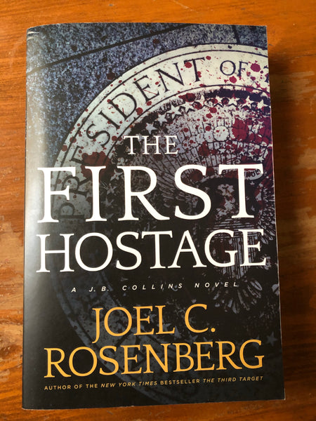 Rosenberg, Joel - First Hostage (Trade Paperback)