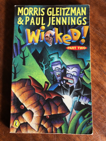 Jennings, Paul and Morris Gleitzman - Wicked 02 (Paperback)