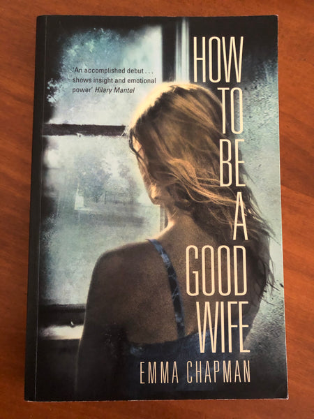 Chapman, Emma - How to Be a Good Wife (Trade Paperback)