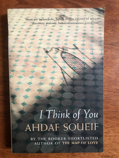 Soueif, Ahdaf - I Think of You (Paperback)