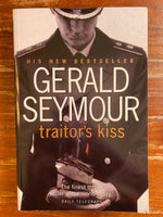 Seymour, Gerald - Traitor's Kiss (Trade Paperback)
