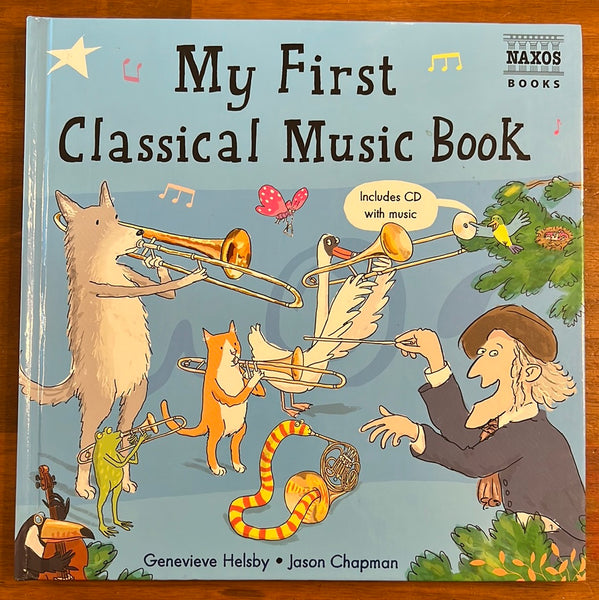 Helsby, Genevieve - My First Classical Music Book (Hardcover)