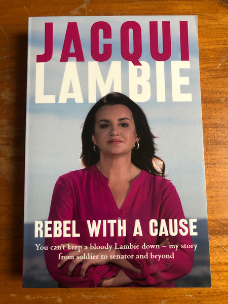 Lambie, Jacqui - Rebel with a Cause (Trade Paperback)