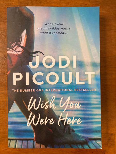 Picoult, Jodi - Wish You Were Here (Trade Paperback)
