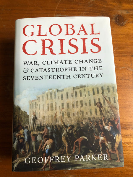 Parker, Geoffrey - Global Crisis (Hardcover)