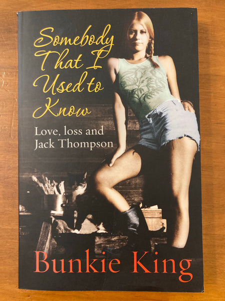 King, Bunkie - Somebody That I Used to Know (Trade Paperback)