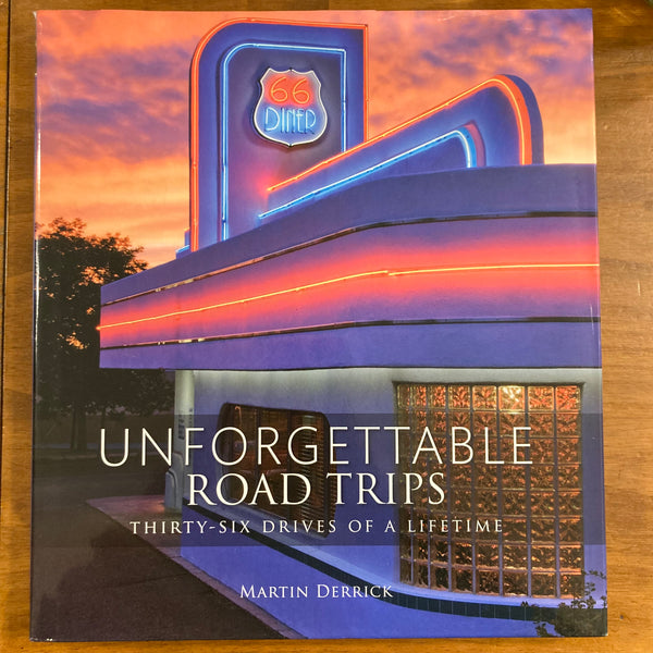 Derrick, Martin - Unforgettable Road Trips (Hardcover)