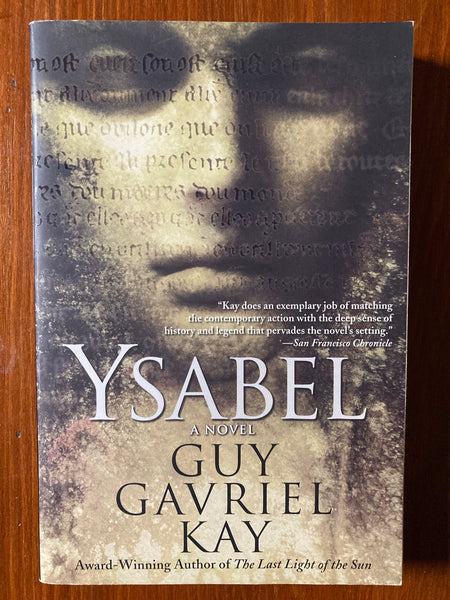 Kay, Guy Gavriel - Ysabel (Trade Paperback)