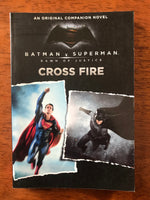 Movie Tie-In - Batman V Superman Cross Fire (Paperback)