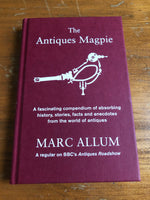 Allum, Marc - Antiques Magpie (Hardcover)