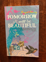 Lowry, Brigid - Tomorrow All Will Be Beautiful (Paperback)