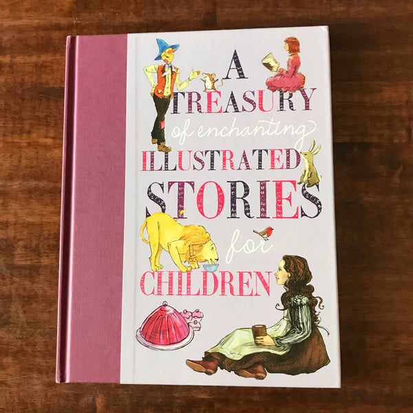 Treasury - Enchanting Illustrated Stories for Children (Hardcover)
