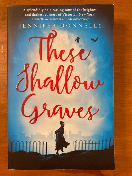 Donnelly, Jennifer - These Shallow Graves (Paperback)