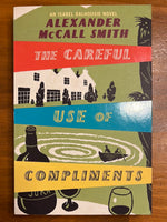 McCall Smith, Alexander - Isabel Dalhousie 04 Careful Use of Compliments (Trade Paperback)