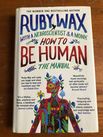 Wax, Ruby - How to Be Human (Hardcover)