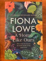 Lowe, Fiona - Home Like Ours (Trade Paperback)