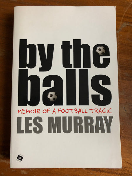 Murray, Les - By the Balls (Trade Paperback)