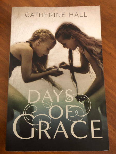 Hall, Catherine - Days of Grace (Trade Paperback)