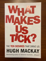 Mackay, Hugh - What Makes Us Tick (Trade Paperback)
