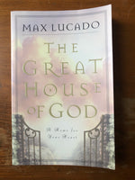 Lucado, Max - Great House of God (Paperback)