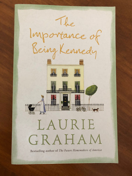 Graham, Laurie - Importance of Being Kennedy (Trade Paperback)