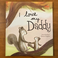 Bedford, David - I Love My Daddy (Hardcover)