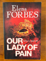 Forbes, Elena - Our Lady of Pain (Trade Paperback)