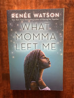 Watson, Renee - What Momma Left Me (Paperback)