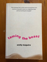 Maguire, Emily - Taming the Beast (Paperback)