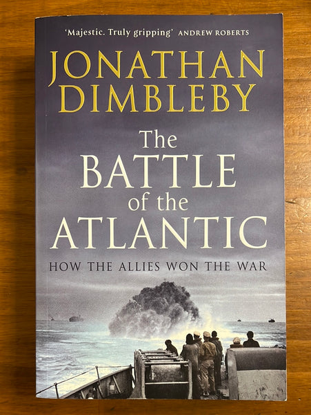 Dimbleby, Jonathan - Battle of the Atlantic (Trade Paperback)