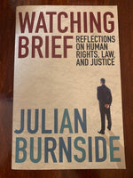 Burnside, Julian - Watching Brief (Trade Paperback)