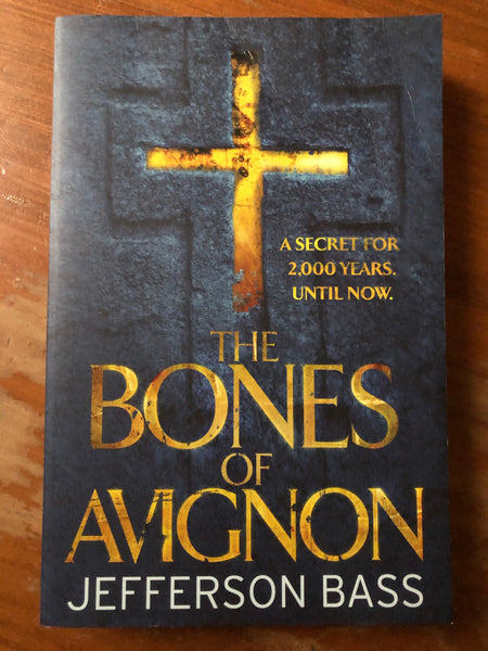 Bass, Jefferson - Bones of Avignon (Trade Paperback)