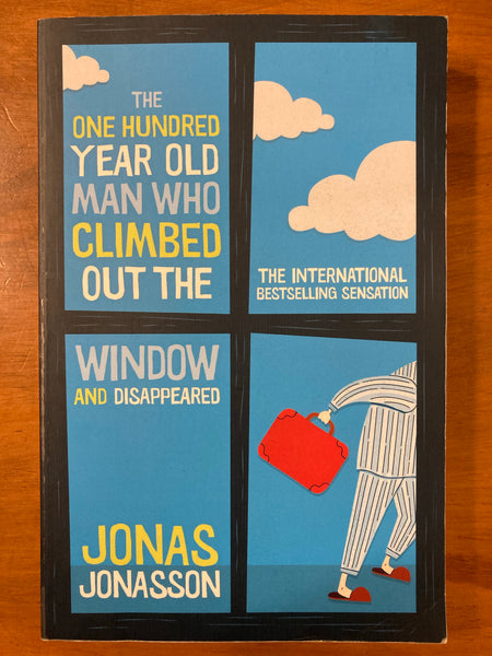 Jonasson, Jonas - One Hundred Year Old Man Who Climbed Out the Window and Disappeared (Trade Paperback)